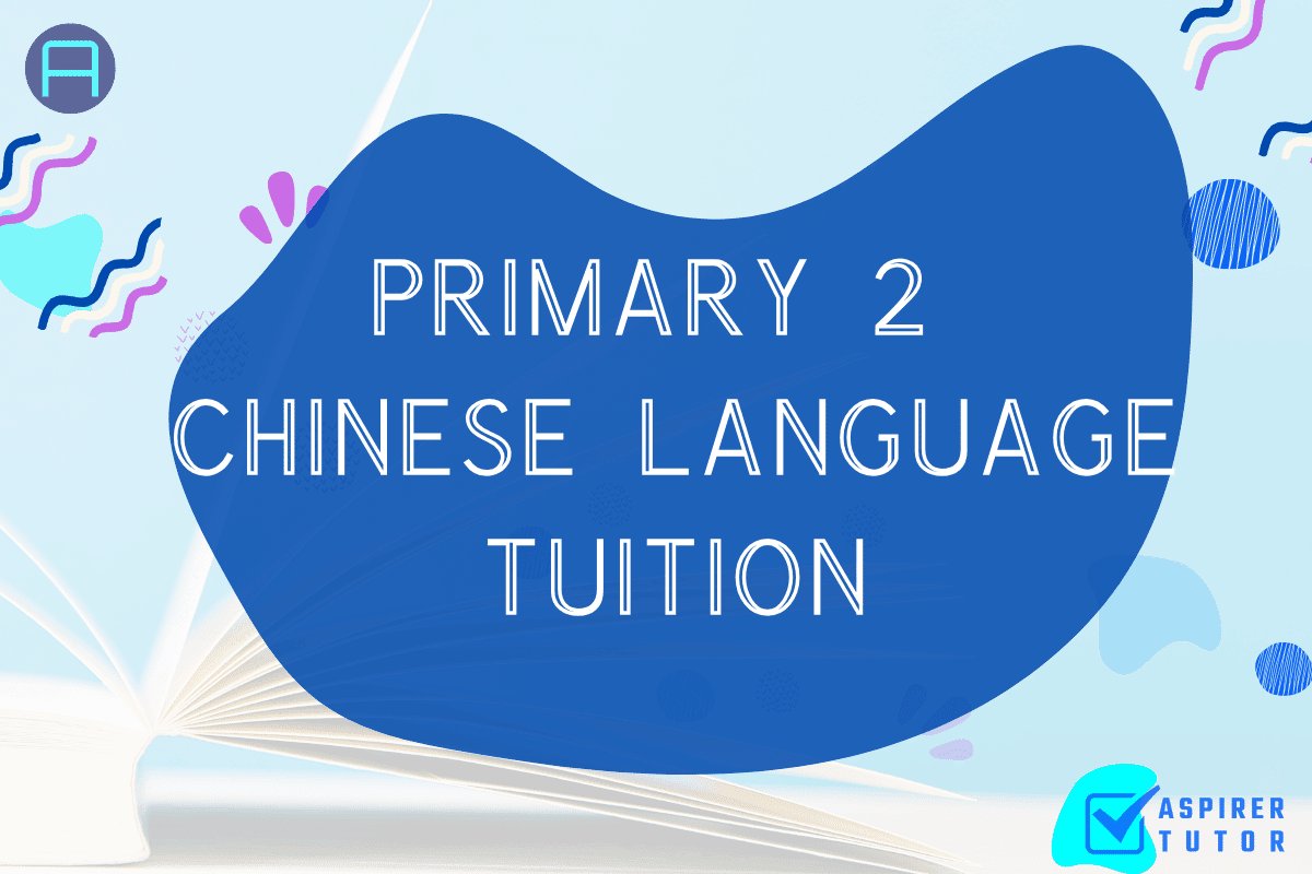 Primary 2 Chinese Tuition